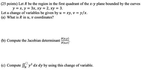 Solved Let R Be The Region In The First Quadrant Of The X Y