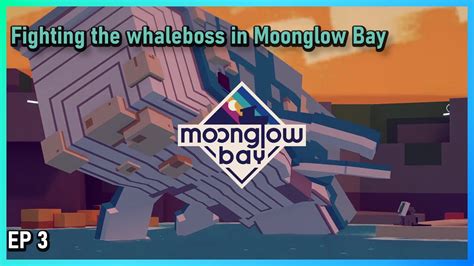 Whale Boss And Opening The Cozy Cavern Ep Moonglow Bay Walkthrough