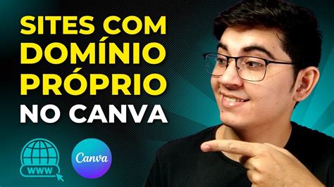 Atualização Do Canva 🔥 Como Criar Sites Responsivos E Com Domínio Próprio No Canva Youtube