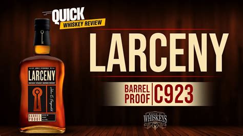 Quick Whiskey Review Larceny Barrel Proof C Youtube