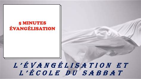 5 MINUTES ÉCOLE DU SABBAT ÉVANGÉLISATION SABBAT 06 FÉVRIER 2021 YouTube