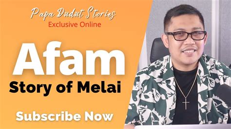 MELAI | PAPA DUDUT STORIES 2023 - YouTube