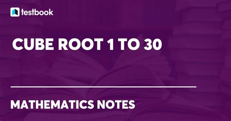 Cube Root 1 To 30 Chart For Perfect And Non Perfect Cubes