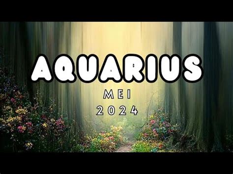 AQUARIUS Mei 2024 Bergejolak Batinnya Ke Kamu YouTube