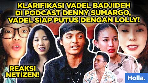 Reaksi Netizen Klarifikasi Vadel Badjideh Di Podcast Denny Sumargo