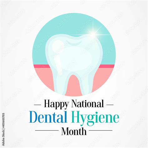 National Dental Hygiene Month Is Observed Every Year In October To