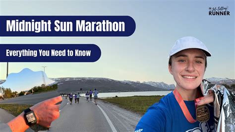 Everything To Know About The Midnight Sun Marathon Best Marathons In