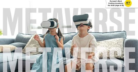 Metaverse For Kids The Ultimate Guide For Parents And Children