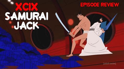 Xcix Samurai Jack Episode Review Youtube