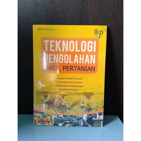 Jual Buku Teknologi Pengolahan Hasil Pertanian Maliha SyaBana