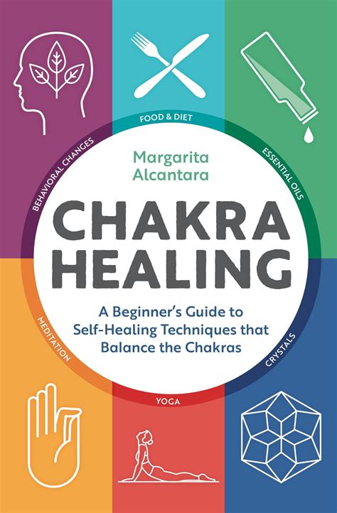 Chakra Healing A Beginners Guide To Self Healing Techniques That