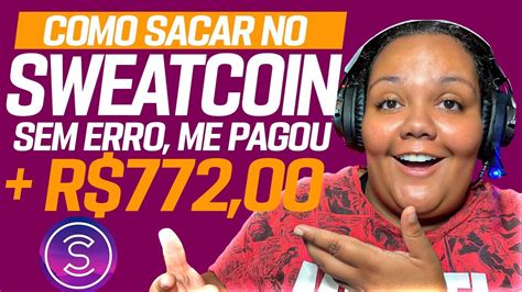 COMO SACAR DINHEIRO SWEATCOIN PROVA DE PAGAMENTO YouTube