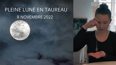 Pleine Lune En Taureau Du Novembre Youtube