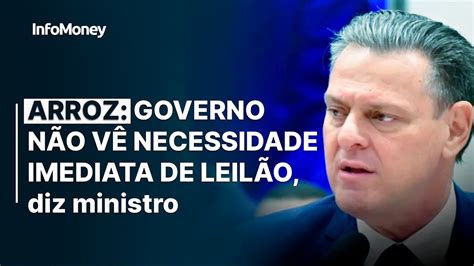 Arroz Ministro Da Agricultura Afirma Que O Governo Não Vê A