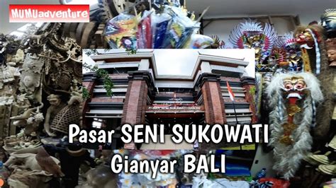 Pasar SENI Sukawati Sukowati Gianyar Bali YouTube