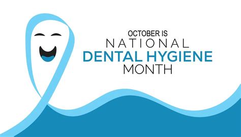 National Dental Hygiene Month Is Observed Every Year On October Holiday