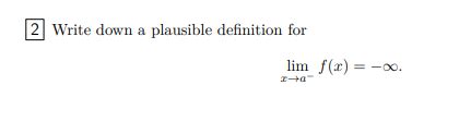 Solved Write down a plausible definition for limx→a−f(x)=−∞ | Chegg.com