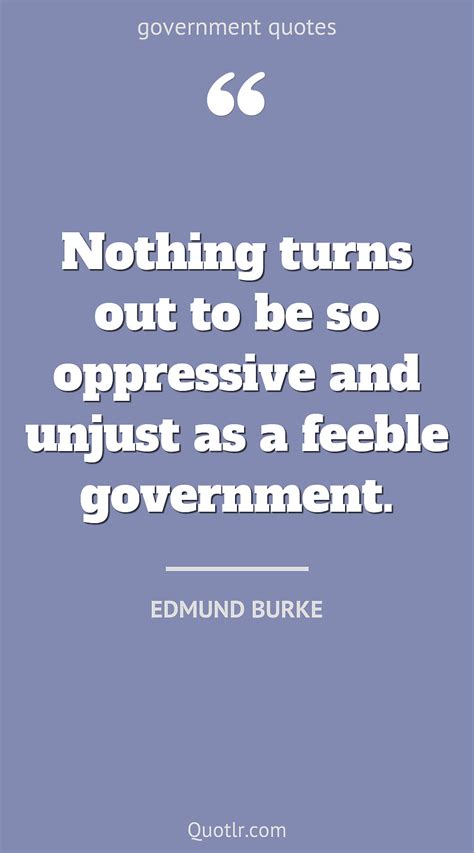 110 Edmund Burke Quotes About Government Conservatism History Quotlr