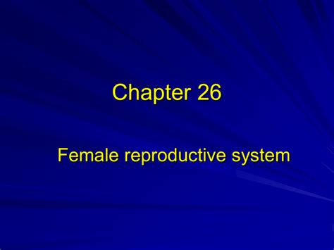 Chapter 26 Reproductive