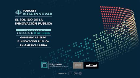 GobLab UAI Gobierno abierto e innovación pública en América Latina