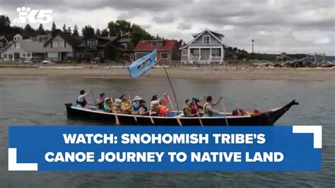 Watch Snohomish Tribes Canoe Journey To Native Homeland Youtube