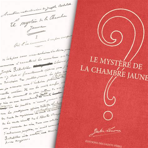 Gaston Leroux Le Mystère de la chambre jaune Le manuscrit