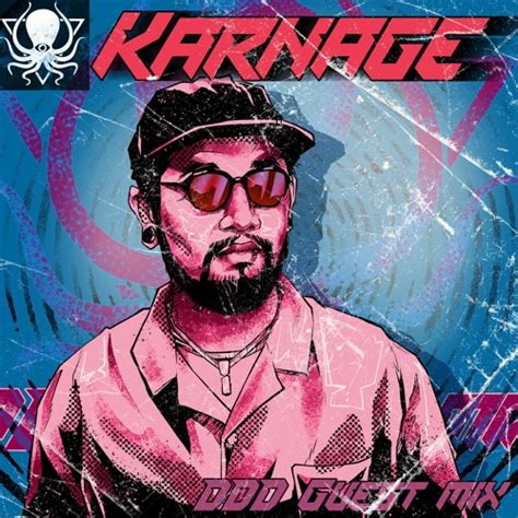 Stream Karnage Ddd Guest Mix By Deep Dark Dangerous Listen Online