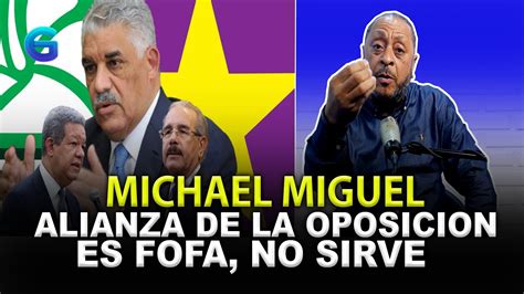 MICHAEL MIGUEL HOLGUIN ES FOFA ALIANZA DE LA OPOSICION CONTRA