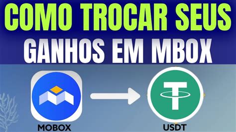 COMO CONVERTER GANHOS EM MBOX PARA USDT BINANCE MOBOX YouTube