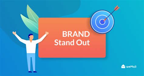 How To Make Your Brand Stand Out With 10 Incredible Ways