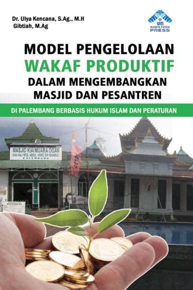 Model Pengelolaan Wakaf Produktif Uin Raden Fatah Press