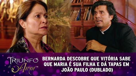 Triunfo Do Amor Bernarda D Tapas Em Jo O Paulo Ap S Descobrir Que