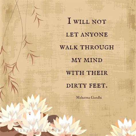 I Won T Let Anyone Walk Through My Mind With Their Dirty Feet Tiny