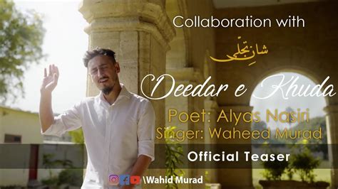 Deedar E Khuda Official Teaser Lyrics By Alyas Nasiri Recited By Wahid Murad Youtube