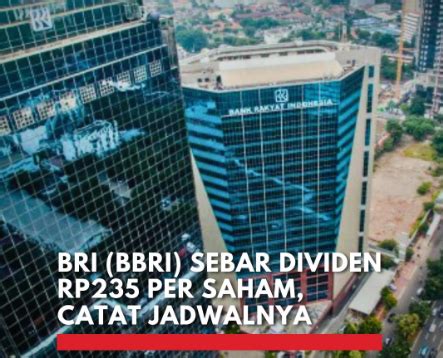 BBRI Bagikan Dividen Rp235 Per Saham Lihat Jadwalnya