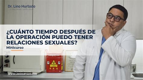 Cuánto tiempo después de la operación puedo tener relaciones sexuales