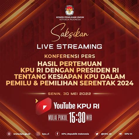 Kpu Ri On Twitter Temanpemilih Saksikan Live Streaming Konferensi