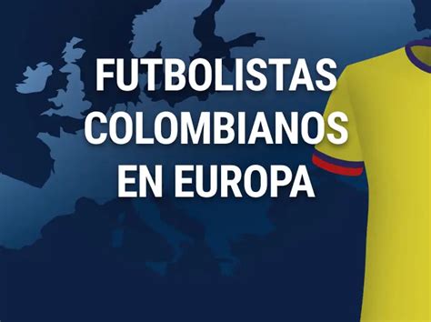 Jugadores Colombianos En Europa Marathonbet Blog Latam