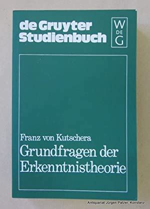 Grundfragen Der Erkenntnistheorie Von Kutschera ZVAB