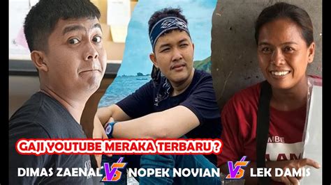 Gaji Youtube Mereka Terbaru Gaji Youtube Terbaru Nopek Novian Vs