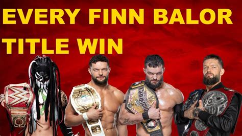 Every Finn Balor Title Win In Wwe Updated Youtube