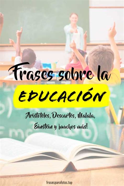 Frases De Educaci N Sobre La Ense Anza Y Los Ni Os