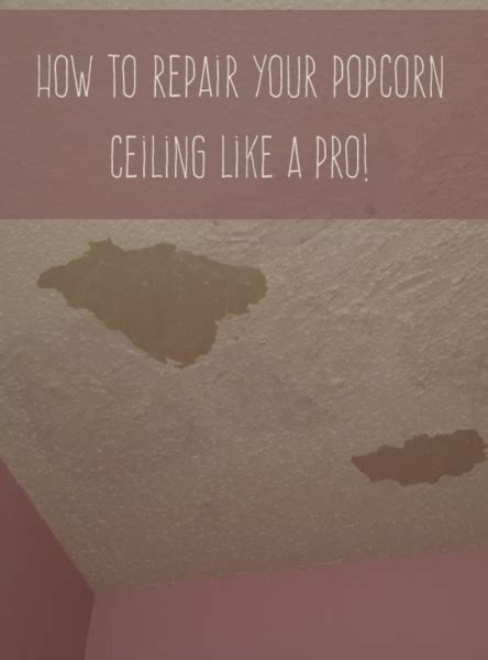 How To Repair A Popcorn Ceiling Without Losing Your Mind