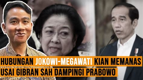 Hubungan Jokowi Megawati Kian Memanas Usai Gibran Sah Dampingi Prabowo