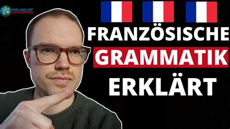 💡 Französische Grammatik Die Wichtigsten Zeitformen Erklärt