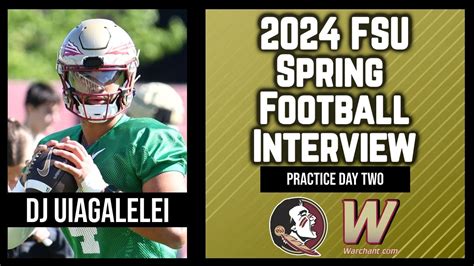 Fsu Qb Dj Uiagalelei Talks First Two Spring Practices Fsu Football