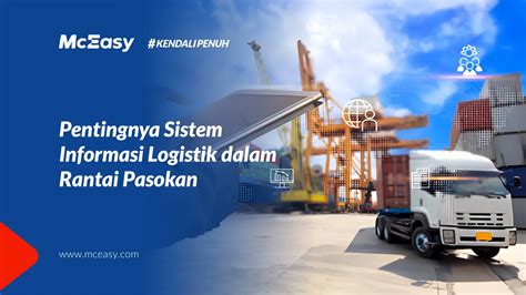 Pentingnya Sistem Informasi Logistik Dalam Rantai Pasokan McEasy