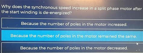 Solved Why Does The Synchronous Speed Increase In A Split Phase Motor