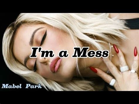 Bebe Rexha I M A Mess Lyrics Youtube