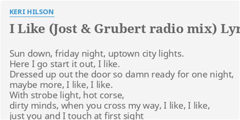 I Like Jost And Grubert Radio Mix Lyrics By Keri Hilson Sun Down Friday Night